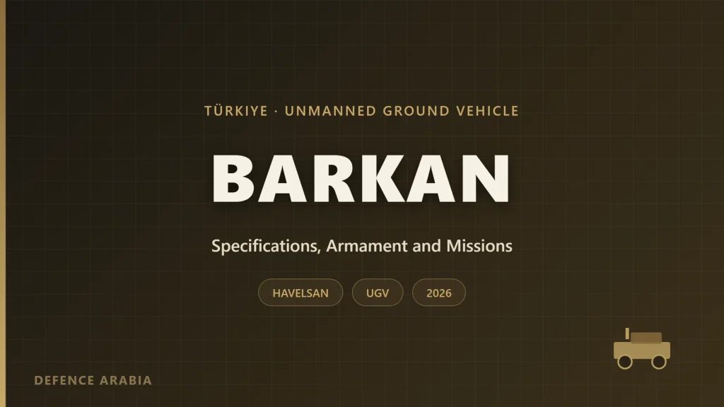 BARKAN UGV: Specifications, Armament and Missions